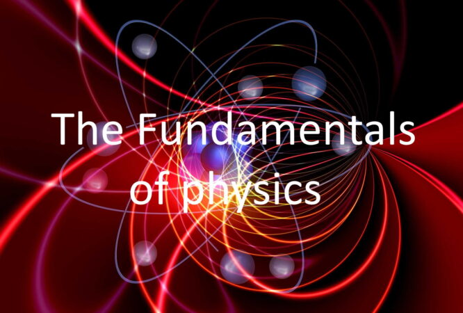 The Fundamentals of physics